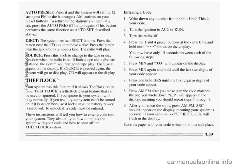 BUICK REGAL 1995 Owners Manual AUTO PRESET Press it and the system will set the 12
strongest
FM or the 6 strongest AM stations on your
preset buttons. To return to
the stations you manually
set, press the AUTO PRESE BUICK REGAL 1995 Owners Manual AUTO PRESET Press it and the system will set the 12
strongest
FM or the 6 strongest AM stations on your
preset buttons. To return to
the stations you manually
set, press the AUTO PRESE