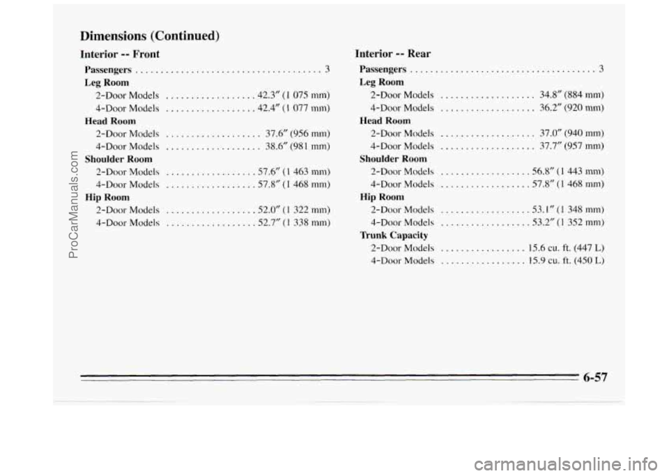 BUICK REGAL 1995 Owners Manual Dimensions (Continued)
Passengers ..................................... 3
Interior -- Front
Leg Room
2-Door Models
4-DOOr Models
2-Door Models
+Door Models
2-Door
Models
4-Door Models
H BUICK REGAL 1995 Owners Manual Dimensions (Continued)
Passengers ..................................... 3
Interior -- Front
Leg Room
2-Door Models
4-DOOr Models
2-Door Models
+Door Models
2-Door
Models
4-Door Models
H