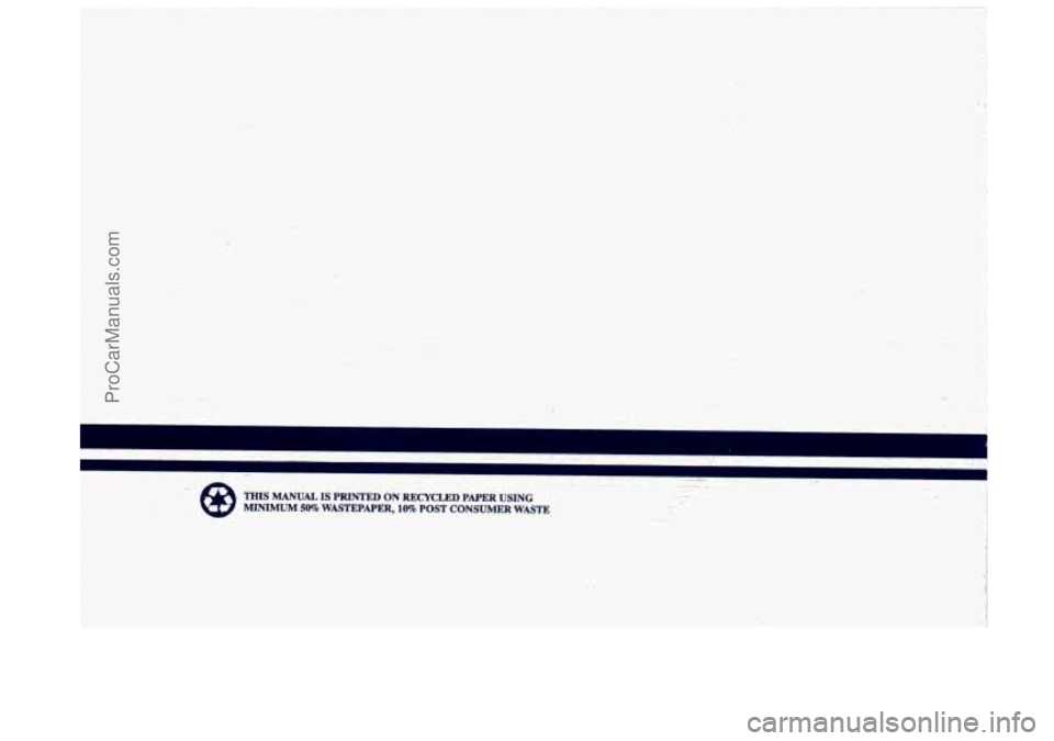 BUICK REGAL 1995  Owners Manual -.. - 
--. . . . THIS MANUAL IS PRINTED  ON RECYCLED  PAPER  USING 
MINIMUM 5fJ?o WASTEPAPER, 10% POST CONSUMER  WASTE 
.. . . 
ProCarManuals.com 