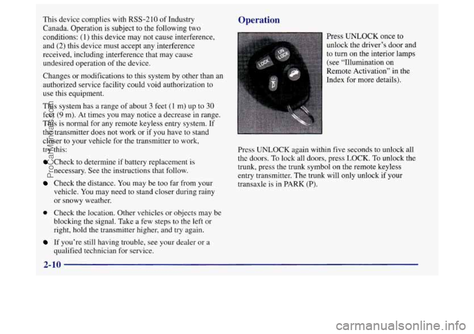 BUICK REGAL 1998 Manual Online This  device complies with RSS-210  of Industry 
Canada. Operation is subject  to the  following  two 
conditions: (1) this  device may not cause  interference, 
and 
(2) this  device  must accept any