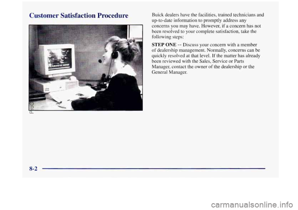 BUICK REGAL 1997 Owners Manual Customer Satisfaction Procedure Buick dealers have the facilities, trained technicians and
up-to-date information to promptly address any
concerns
you may have. However, if a concern has not
b BUICK REGAL 1997 Owners Manual Customer Satisfaction Procedure Buick dealers have the facilities, trained technicians and
up-to-date information to promptly address any
concerns
you may have. However, if a concern has not
b