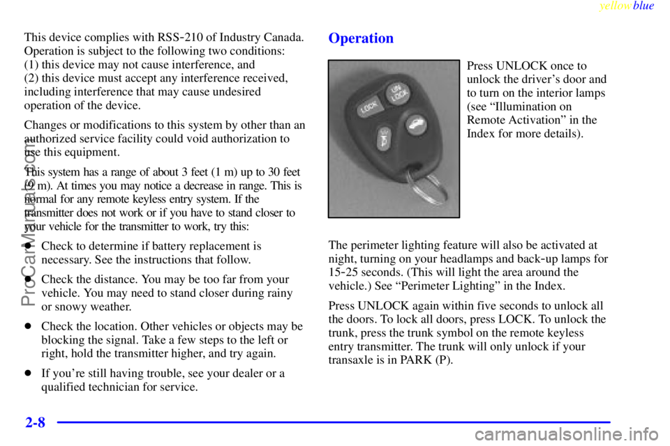 BUICK REGAL 1999 Repair Manual yellowblue
2-8
This device complies with RSS-210 of Industry Canada.
Operation is subject to the following two conditions:
(1) this device may not cause interference, and
(2) this device must a BUICK REGAL 1999 Repair Manual yellowblue
2-8
This device complies with RSS-210 of Industry Canada.
Operation is subject to the following two conditions:
(1) this device may not cause interference, and
(2) this device must a