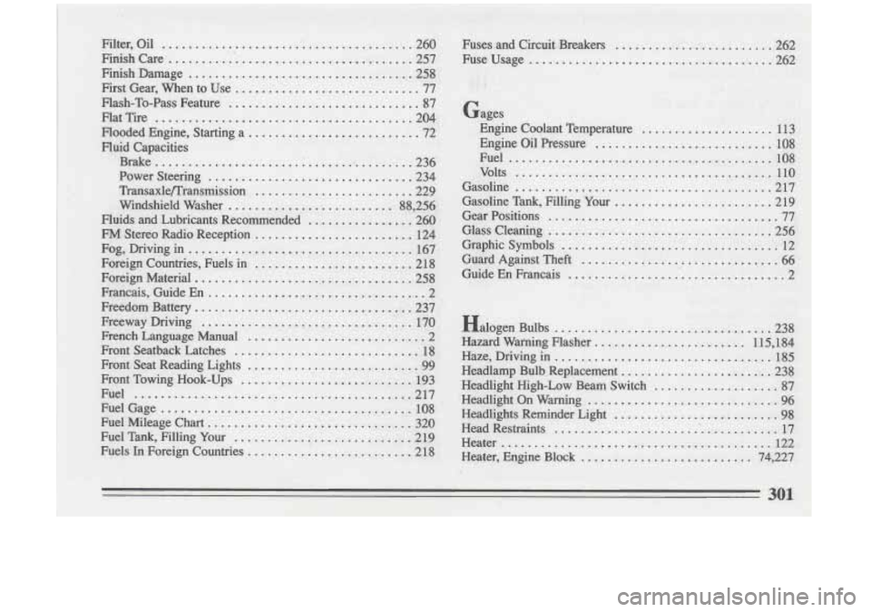 BUICK RIVIERA 1993 Owners Manual .
~Fiws.~an. Ckauit Brmkem ........................ .262.
....................................... %2 BUICK RIVIERA 1993 Owners Manual .
~Fiws.~an. Ckauit Brmkem ........................ .262.
....................................... %2