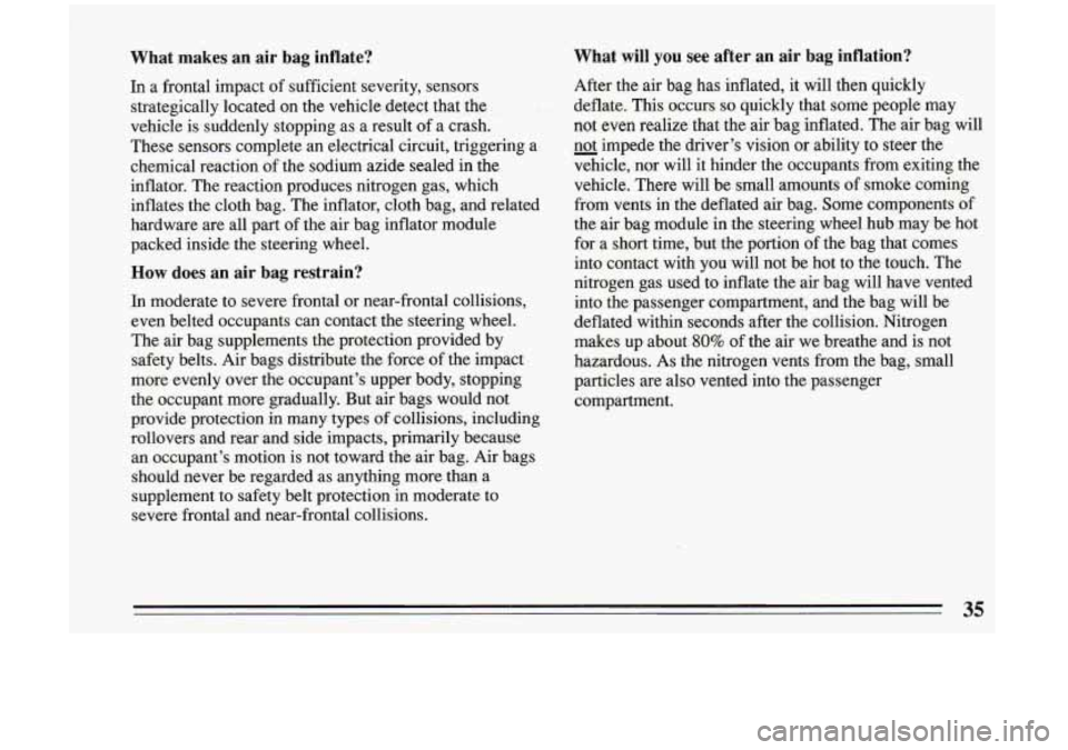 BUICK RIVIERA 1993 Owners Guide What makes an air bag inflate?
35 BUICK RIVIERA 1993 Owners Guide What makes an air bag inflate?
35