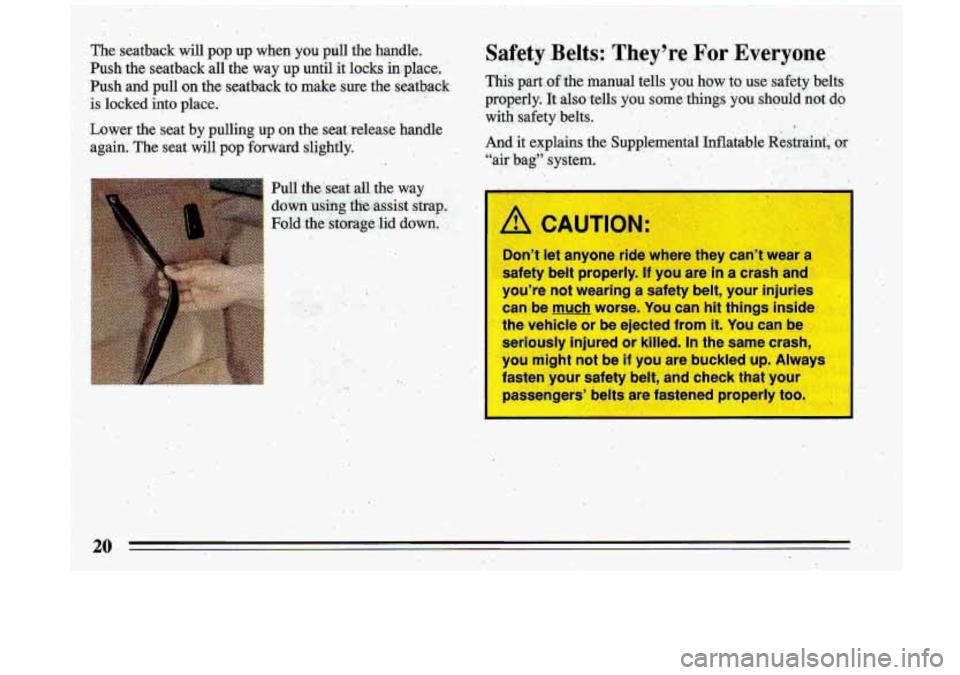 BUICK ROADMASTER 1993 Owners Manual .- 
. , .(. 
,A CAUTION: 
Dont let  anyoneride  where  they c 
safety  belt properly.  If you  are 
in a 
I youre  not wearing a safety  belt,  your injuries 
can  be  muchworse. 
You can- hit thi