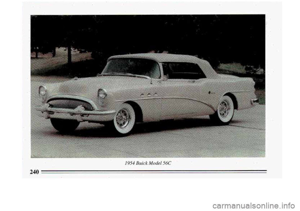 BUICK ROADMASTER 1993  Owners Manual ! 
1954 Buick Model 56C 
248 
I  