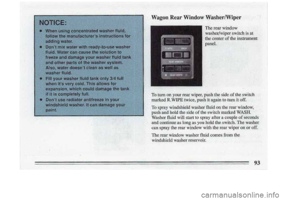 BUICK ROADMASTER 1993  Owners Manual 7 The rear window 
washer/wiper  switch i. at 
93  