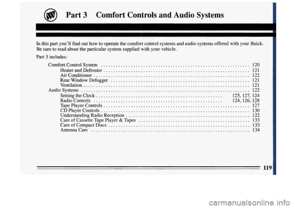 BUICK SKYLARK 1993 Owners Manual @ Part 3 Comfort Controls and Audio Systems
In this part you’ll find out how to operate the comfort control systems and audio systems offered with your Buick .
Be sure to rea BUICK SKYLARK 1993 Owners Manual @ Part 3 Comfort Controls and Audio Systems
In this part you’ll find out how to operate the comfort control systems and audio systems offered with your Buick .
Be sure to rea