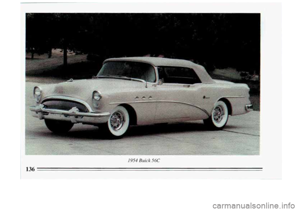 BUICK SKYLARK 1993 Owners Manual 1954 Buick 56C
136 BUICK SKYLARK 1993 Owners Manual 1954 Buick 56C
136