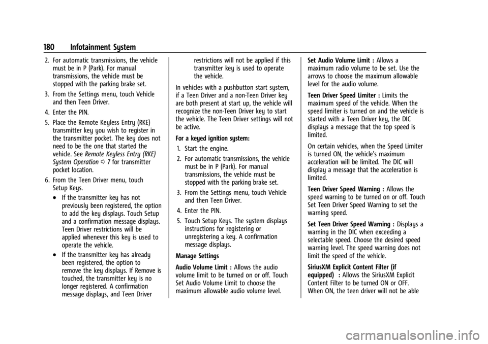 BUICK ENCLAVE 2022 Owners Manual Buick Enclave Owner Manual (GMNA-Localizing-U.S./Canada/Mexico-
15253195) - 2022 - CRC - 11/3/21
180 Infotainment System
2. For automatic transmissions, the vehiclemust be in P (Park). For manual
tran BUICK ENCLAVE 2022 Owners Manual Buick Enclave Owner Manual (GMNA-Localizing-U.S./Canada/Mexico-
15253195) - 2022 - CRC - 11/3/21
180 Infotainment System
2. For automatic transmissions, the vehiclemust be in P (Park). For manual
tran