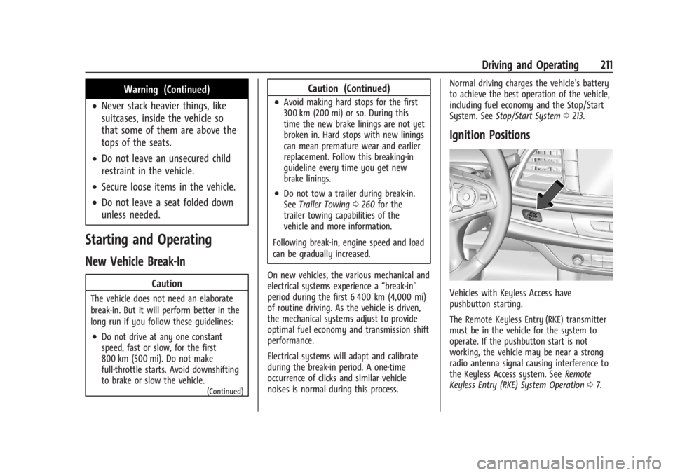 BUICK ENCLAVE 2022  Owners Manual Buick Enclave Owner Manual (GMNA-Localizing-U.S./Canada/Mexico-
15253195) - 2022 - CRC - 11/4/21
Driving and Operating 211
Warning (Continued)
.Never stack heavier things, like
suitcases, inside the v