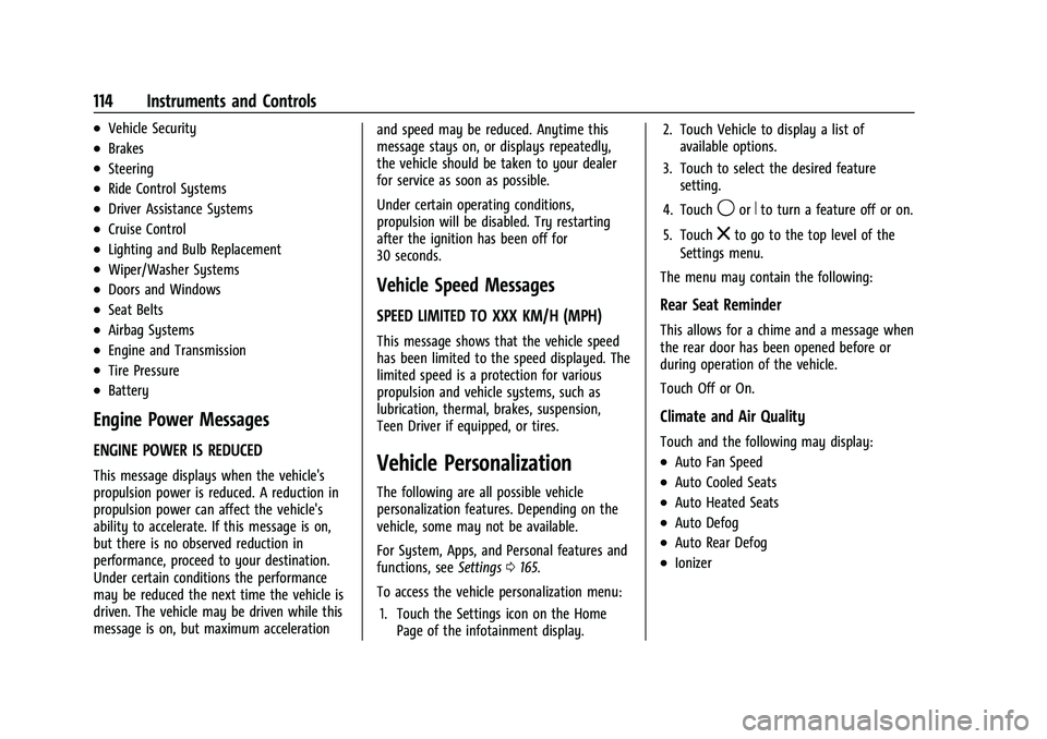 BUICK ENCLAVE 2021  Owners Manual Buick Enclave Owner Manual (GMNA-Localizing-U.S./Canada/Mexico-
14637843) - 2021 - CRC - 12/9/20
114 Instruments and Controls
.Vehicle Security
.Brakes
.Steering
.Ride Control Systems
.Driver Assistan