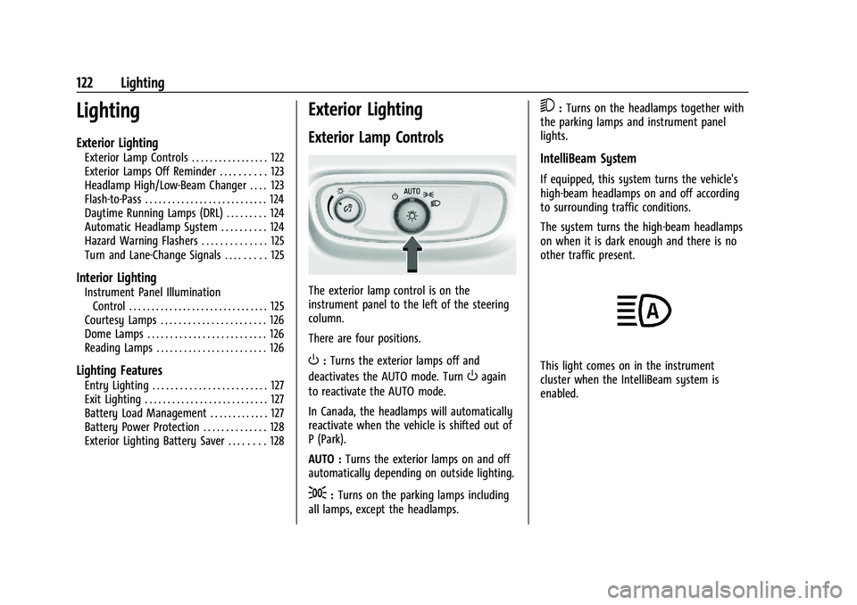 BUICK ENCLAVE 2021  Owners Manual Buick Enclave Owner Manual (GMNA-Localizing-U.S./Canada/Mexico-
14637843) - 2021 - CRC - 12/9/20
122 Lighting
Lighting
Exterior Lighting
Exterior Lamp Controls . . . . . . . . . . . . . . . . . 122
Ex