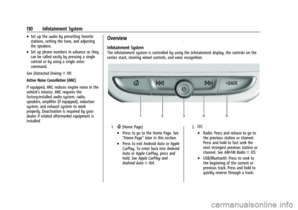 BUICK ENCLAVE 2021  Owners Manual Buick Enclave Owner Manual (GMNA-Localizing-U.S./Canada/Mexico-
14637843) - 2021 - CRC - 12/9/20
130 Infotainment System
.Set up the audio by presetting favorite
stations, setting the tone, and adjust