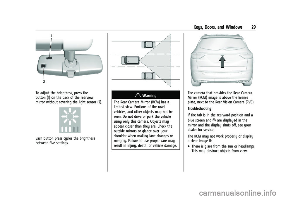 BUICK ENCLAVE 2021  Owners Manual Buick Enclave Owner Manual (GMNA-Localizing-U.S./Canada/Mexico-
14637843) - 2021 - CRC - 12/9/20
Keys, Doors, and Windows 29
To adjust the brightness, press the
button (1) on the back of the rearview
