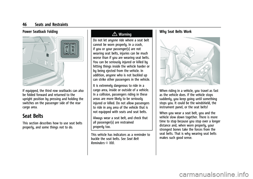 BUICK ENCLAVE 2021  Owners Manual Buick Enclave Owner Manual (GMNA-Localizing-U.S./Canada/Mexico-
14637843) - 2021 - CRC - 12/9/20
46 Seats and Restraints
Power Seatback Folding
If equipped, the third row seatbacks can also
be folded 