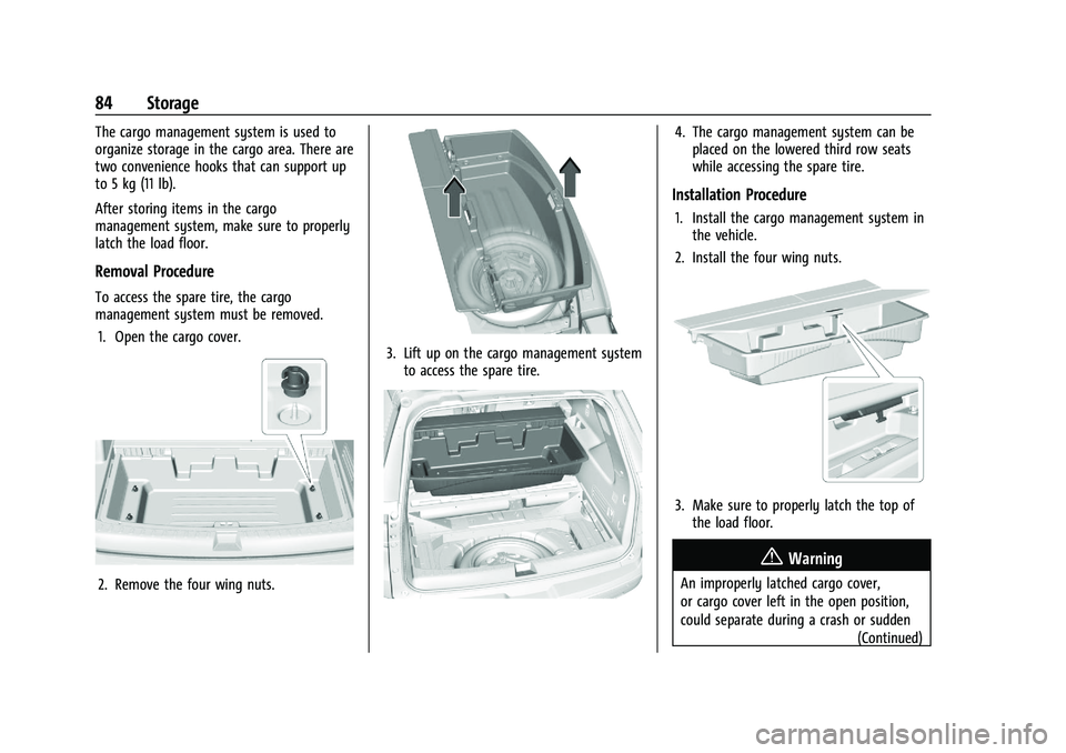 BUICK ENCLAVE 2021 Service Manual Buick Enclave Owner Manual (GMNA-Localizing-U.S./Canada/Mexico-
14637843) - 2021 - CRC - 12/9/20
84 Storage
The cargo management system is used to
organize storage in the cargo area. There are
two con BUICK ENCLAVE 2021 Service Manual Buick Enclave Owner Manual (GMNA-Localizing-U.S./Canada/Mexico-
14637843) - 2021 - CRC - 12/9/20
84 Storage
The cargo management system is used to
organize storage in the cargo area. There are
two con