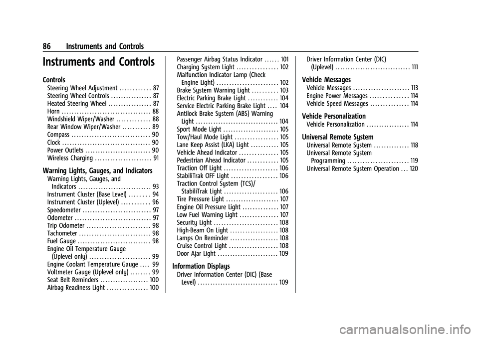 BUICK ENCLAVE 2021  Owners Manual Buick Enclave Owner Manual (GMNA-Localizing-U.S./Canada/Mexico-
14637843) - 2021 - CRC - 12/9/20
86 Instruments and Controls
Instruments and Controls
Controls
Steering Wheel Adjustment . . . . . . . .