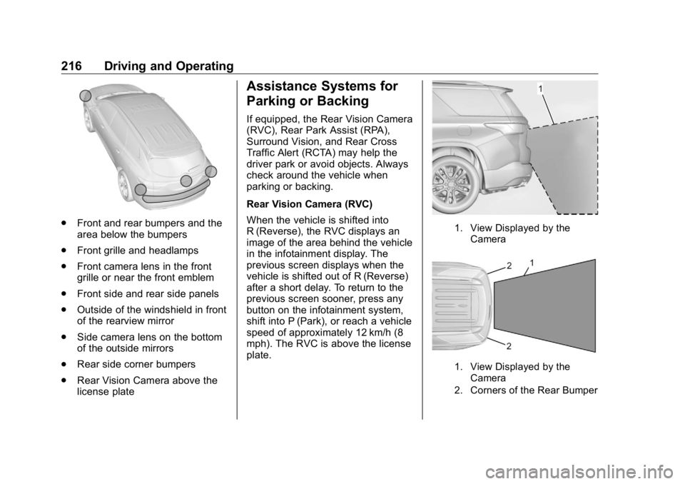 BUICK ENCLAVE 2020 User Guide Buick Enclave Owner Manual (GMNA-Localizing-U.S./Canada/Mexico-
13527524) - 2020 - CRC - 4/10/19
216 Driving and Operating
.
Front and rear bumpers and the
area below the bumpers
.
Front grille and he BUICK ENCLAVE 2020 User Guide Buick Enclave Owner Manual (GMNA-Localizing-U.S./Canada/Mexico-
13527524) - 2020 - CRC - 4/10/19
216 Driving and Operating
.
Front and rear bumpers and the
area below the bumpers
.
Front grille and he