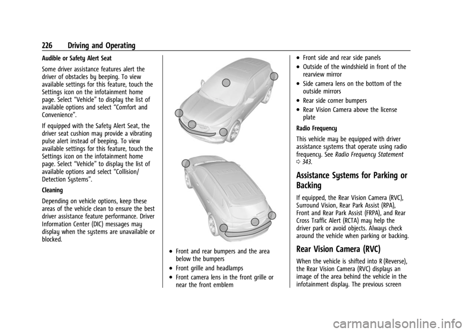 BUICK ENCLAVE 2023 Owners Manual Buick Enclave Owner Manual (GMNA-Localizing-U.S./Canada/Mexico-
16411536) - 2023 - CRC - 3/28/22
226 Driving and Operating
Audible or Safety Alert Seat
Some driver assistance features alert the
driver BUICK ENCLAVE 2023 Owners Manual Buick Enclave Owner Manual (GMNA-Localizing-U.S./Canada/Mexico-
16411536) - 2023 - CRC - 3/28/22
226 Driving and Operating
Audible or Safety Alert Seat
Some driver assistance features alert the
driver