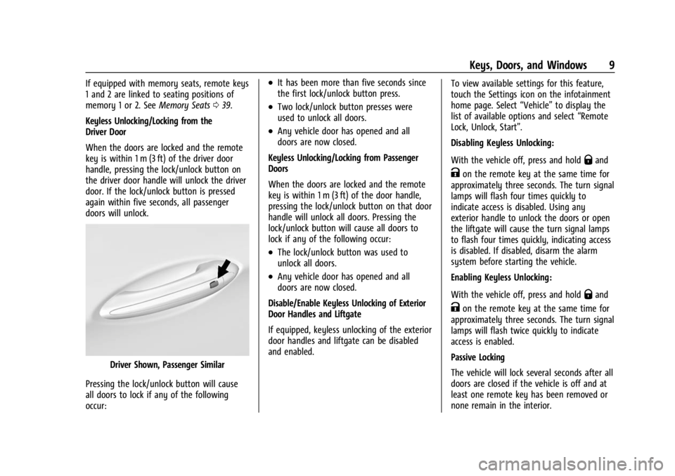 BUICK ENCLAVE 2023  Owners Manual Buick Enclave Owner Manual (GMNA-Localizing-U.S./Canada/Mexico-
16411536) - 2023 - CRC - 3/28/22
Keys, Doors, and Windows 9
If equipped with memory seats, remote keys
1 and 2 are linked to seating pos