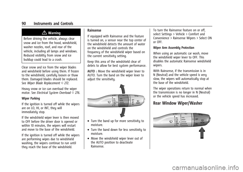 BUICK ENCLAVE 2023 Owners Manual Buick Enclave Owner Manual (GMNA-Localizing-U.S./Canada/Mexico-
16411536) - 2023 - CRC - 3/28/22
90 Instruments and Controls
{Warning
Before driving the vehicle, always clear
snow and ice from the hoo BUICK ENCLAVE 2023 Owners Manual Buick Enclave Owner Manual (GMNA-Localizing-U.S./Canada/Mexico-
16411536) - 2023 - CRC - 3/28/22
90 Instruments and Controls
{Warning
Before driving the vehicle, always clear
snow and ice from the hoo