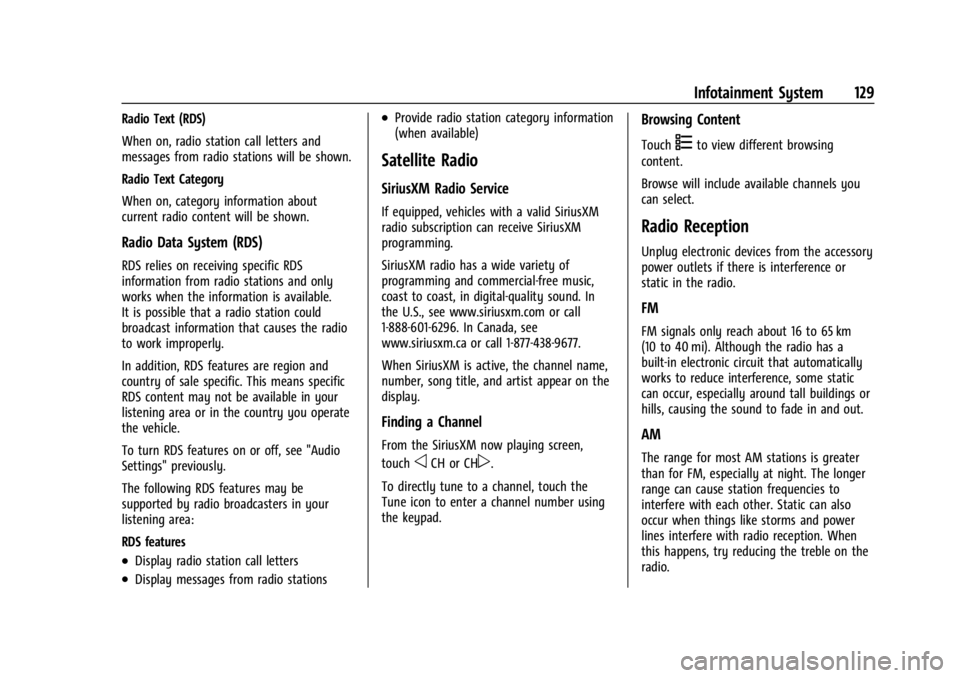 BUICK ENCORE GX 2024 Owners Manual Buick Encore GX Owner Manual (GMNA-Localizing-U.S./Canada/Mexico-
16897608) - 2024 - CRC - 1/23/23
Infotainment System 129
Radio Text (RDS)
When on, radio station call letters and
messages from radio BUICK ENCORE GX 2024 Owners Manual Buick Encore GX Owner Manual (GMNA-Localizing-U.S./Canada/Mexico-
16897608) - 2024 - CRC - 1/23/23
Infotainment System 129
Radio Text (RDS)
When on, radio station call letters and
messages from radio