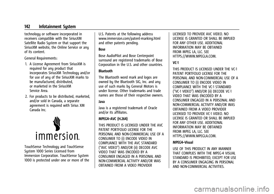 BUICK ENCORE GX 2024 Owners Manual Buick Encore GX Owner Manual (GMNA-Localizing-U.S./Canada/Mexico-
16897608) - 2024 - CRC - 1/23/23
142 Infotainment System
technology or software incorporated in
receivers compatible with the SiriusXM BUICK ENCORE GX 2024 Owners Manual Buick Encore GX Owner Manual (GMNA-Localizing-U.S./Canada/Mexico-
16897608) - 2024 - CRC - 1/23/23
142 Infotainment System
technology or software incorporated in
receivers compatible with the SiriusXM