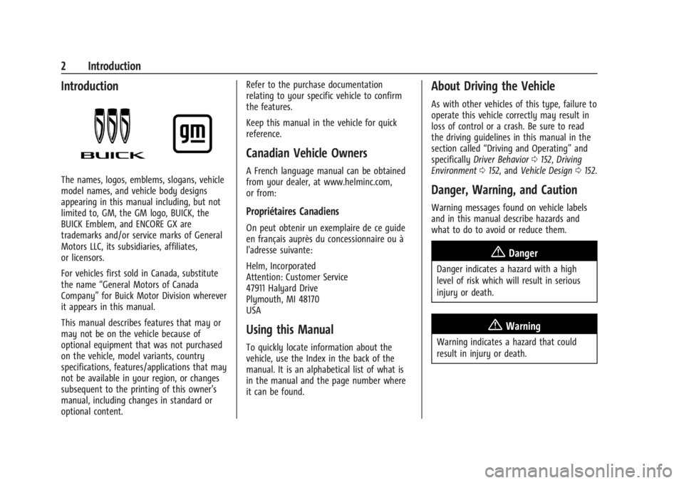 BUICK ENCORE GX 2024  Owners Manual Buick Encore GX Owner Manual (GMNA-Localizing-U.S./Canada/Mexico-
16897608) - 2024 - CRC - 1/25/23
2 Introduction
Introduction
The names, logos, emblems, slogans, vehicle
model names, and vehicle body