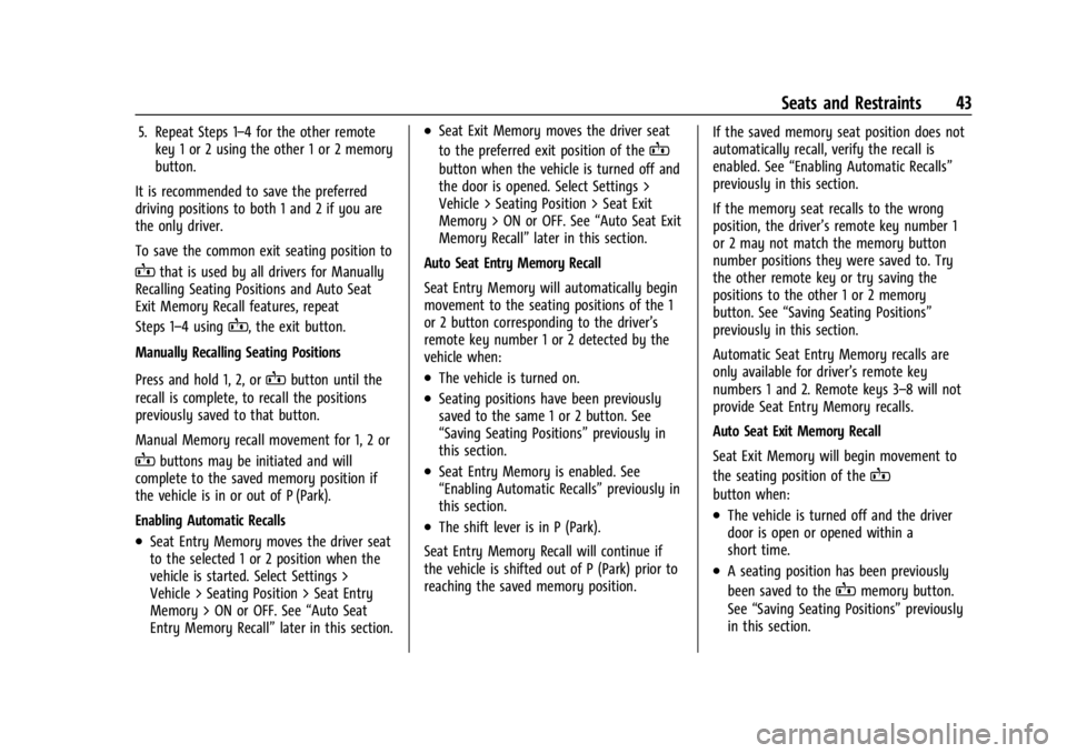 BUICK ENCORE GX 2024 Service Manual Buick Encore GX Owner Manual (GMNA-Localizing-U.S./Canada/Mexico-
16897608) - 2024 - CRC - 1/23/23
Seats and Restraints 43
5. Repeat Steps 1–4 for the other remotekey 1 or 2 using the other 1 or 2 m BUICK ENCORE GX 2024 Service Manual Buick Encore GX Owner Manual (GMNA-Localizing-U.S./Canada/Mexico-
16897608) - 2024 - CRC - 1/23/23
Seats and Restraints 43
5. Repeat Steps 1–4 for the other remotekey 1 or 2 using the other 1 or 2 m