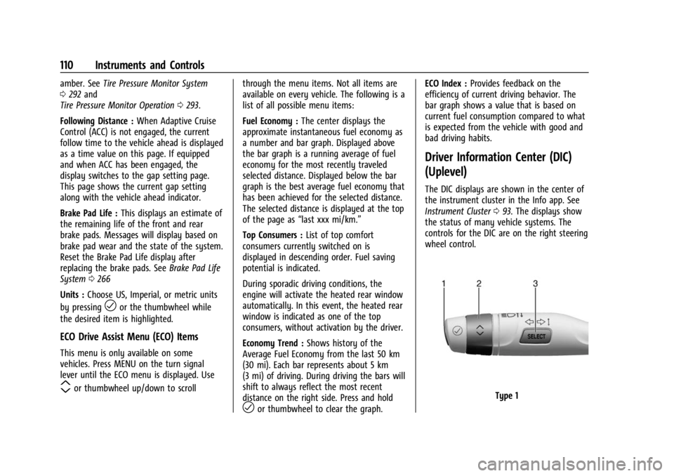 BUICK ENCORE GX 2023  Owners Manual Buick Encore GX Owner Manual (GMNA-Localizing-U.S./Canada/Mexico-
16263917) - 2023 - CRC - 2/24/22
110 Instruments and Controls
amber. SeeTire Pressure Monitor System
0 292 and
Tire Pressure Monitor O