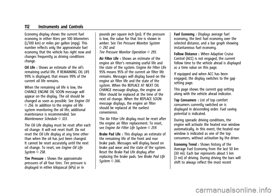BUICK ENCORE GX 2023  Owners Manual Buick Encore GX Owner Manual (GMNA-Localizing-U.S./Canada/Mexico-
16263917) - 2023 - CRC - 2/24/22
112 Instruments and Controls
Economy display shows the current fuel
economy in either liters per 100 