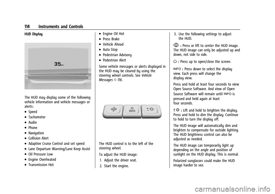 BUICK ENCORE GX 2023  Owners Manual Buick Encore GX Owner Manual (GMNA-Localizing-U.S./Canada/Mexico-
16263917) - 2023 - CRC - 2/24/22
114 Instruments and Controls
HUD Display
The HUD may display some of the following
vehicle informatio