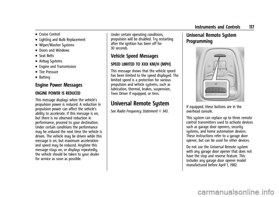 BUICK ENCORE GX 2023  Owners Manual Buick Encore GX Owner Manual (GMNA-Localizing-U.S./Canada/Mexico-
16263917) - 2023 - CRC - 2/24/22
Instruments and Controls 117
.Cruise Control
.Lighting and Bulb Replacement
.Wiper/Washer Systems
.Do