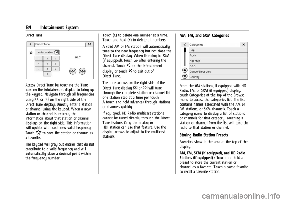 BUICK ENCORE GX 2023 Owners Guide Buick Encore GX Owner Manual (GMNA-Localizing-U.S./Canada/Mexico-
16263917) - 2023 - CRC - 2/24/22
134 Infotainment System
Direct Tune
Access Direct Tune by touching the Tune
icon on the infotainment BUICK ENCORE GX 2023 Owners Guide Buick Encore GX Owner Manual (GMNA-Localizing-U.S./Canada/Mexico-
16263917) - 2023 - CRC - 2/24/22
134 Infotainment System
Direct Tune
Access Direct Tune by touching the Tune
icon on the infotainment