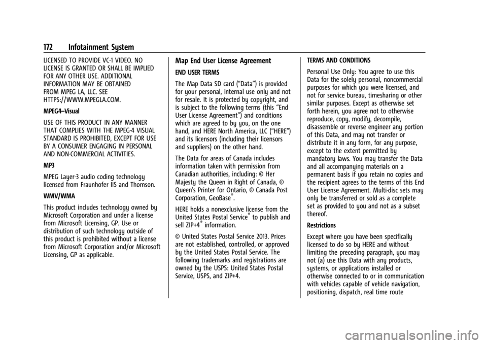 BUICK ENCORE GX 2023 Owners Guide Buick Encore GX Owner Manual (GMNA-Localizing-U.S./Canada/Mexico-
16263917) - 2023 - CRC - 2/24/22
172 Infotainment System
LICENSED TO PROVIDE VC-1 VIDEO. NO
LICENSE IS GRANTED OR SHALL BE IMPLIED
FOR