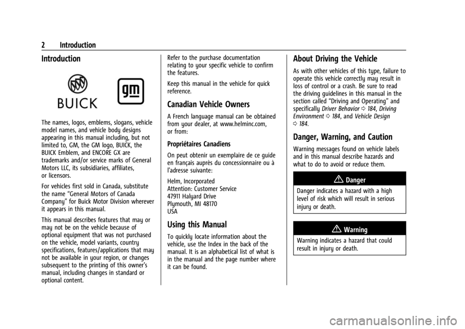 BUICK ENCORE GX 2023  Owners Manual Buick Encore GX Owner Manual (GMNA-Localizing-U.S./Canada/Mexico-
16263917) - 2023 - CRC - 2/24/22
2 Introduction
Introduction
The names, logos, emblems, slogans, vehicle
model names, and vehicle body