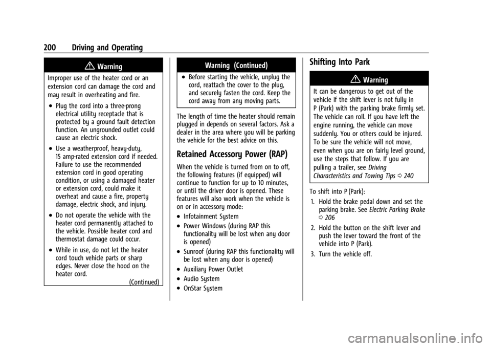 BUICK ENCORE GX 2023  Owners Manual Buick Encore GX Owner Manual (GMNA-Localizing-U.S./Canada/Mexico-
16263917) - 2023 - CRC - 2/24/22
200 Driving and Operating
{Warning
Improper use of the heater cord or an
extension cord can damage th