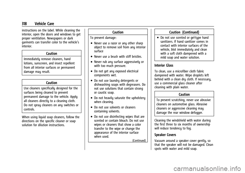 BUICK ENCORE GX 2023  Owners Manual Buick Encore GX Owner Manual (GMNA-Localizing-U.S./Canada/Mexico-
16263917) - 2023 - CRC - 2/24/22
318 Vehicle Care
instructions on the label. While cleaning the
interior, open the doors and windows t
