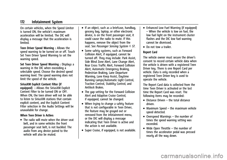 BUICK ENCORE GX 2022  Owners Manual Buick Encore GX Owner Manual (GMNA-Localizing-U.S./Canada/Mexico-
15481080) - 2022 - CRC - 6/1/21
172 Infotainment System
On certain vehicles, when the Speed Limiter
is turned ON, the vehicle’s maxi