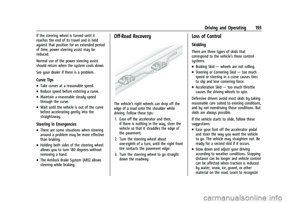 BUICK ENCORE GX 2022  Owners Manual Buick Encore GX Owner Manual (GMNA-Localizing-U.S./Canada/Mexico-
15481080) - 2022 - CRC - 6/1/21
Driving and Operating 193
If the steering wheel is turned until it
reaches the end of its travel and i