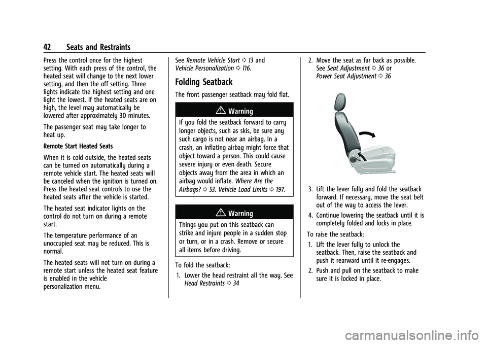 BUICK ENCORE GX 2022 Service Manual Buick Encore GX Owner Manual (GMNA-Localizing-U.S./Canada/Mexico-
15481080) - 2022 - CRC - 6/1/21
42 Seats and Restraints
Press the control once for the highest
setting. With each press of the control