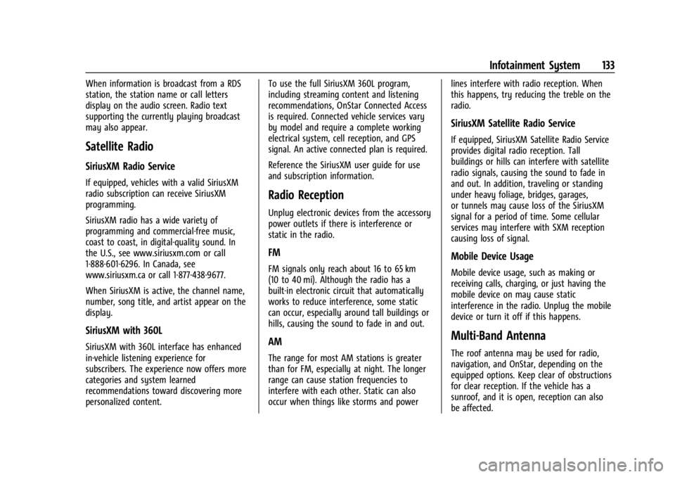BUICK ENVISION 2023 Owners Manual Buick Envision Owner Manual (GMNA-Localizing-U.S./Canada/Mexico-
16060855) - 2023 - CRC - 2/9/22
Infotainment System 133
When information is broadcast from a RDS
station, the station name or call lett BUICK ENVISION 2023 Owners Manual Buick Envision Owner Manual (GMNA-Localizing-U.S./Canada/Mexico-
16060855) - 2023 - CRC - 2/9/22
Infotainment System 133
When information is broadcast from a RDS
station, the station name or call lett