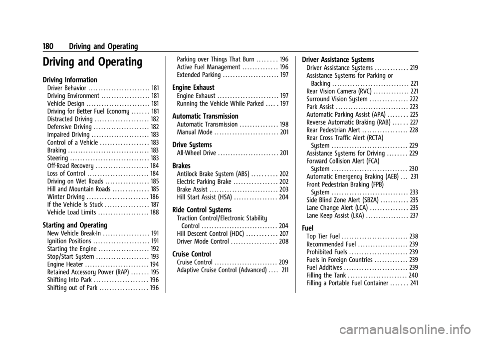 BUICK ENVISION 2023  Owners Manual Buick Envision Owner Manual (GMNA-Localizing-U.S./Canada/Mexico-
16060855) - 2023 - CRC - 2/9/22
180 Driving and Operating
Driving and Operating
Driving Information
Driver Behavior . . . . . . . . . .