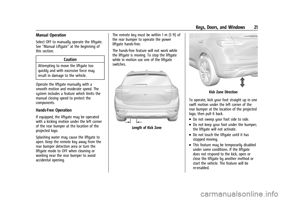 BUICK ENVISION 2023  Owners Manual Buick Envision Owner Manual (GMNA-Localizing-U.S./Canada/Mexico-
16060855) - 2023 - CRC - 2/9/22
Keys, Doors, and Windows 21
Manual Operation
Select OFF to manually operate the liftgate.
See“Manual 