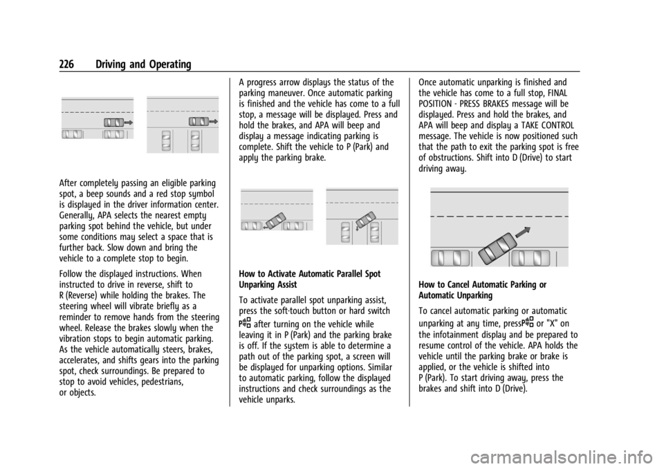 BUICK ENVISION 2023 Owners Manual Buick Envision Owner Manual (GMNA-Localizing-U.S./Canada/Mexico-
16060855) - 2023 - CRC - 2/9/22
226 Driving and Operating
After completely passing an eligible parking
spot, a beep sounds and a red st BUICK ENVISION 2023 Owners Manual Buick Envision Owner Manual (GMNA-Localizing-U.S./Canada/Mexico-
16060855) - 2023 - CRC - 2/9/22
226 Driving and Operating
After completely passing an eligible parking
spot, a beep sounds and a red st