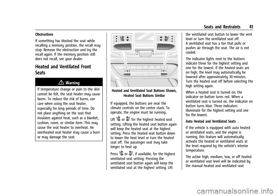 BUICK ENVISION 2023  Owners Manual Buick Envision Owner Manual (GMNA-Localizing-U.S./Canada/Mexico-
16060855) - 2023 - CRC - 2/9/22
Seats and Restraints 41
Obstructions
If something has blocked the seat while
recalling a memory positio