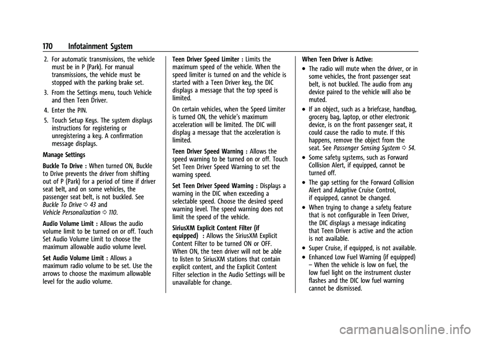 BUICK ENVISION 2022 Manual PDF Buick Envision Owner Manual (GMNA-Localizing-U.S./Canada/Mexico-
15218978) - 2022 - CRC - 5/12/21
170 Infotainment System
2. For automatic transmissions, the vehiclemust be in P (Park). For manual
tra BUICK ENVISION 2022 Manual PDF Buick Envision Owner Manual (GMNA-Localizing-U.S./Canada/Mexico-
15218978) - 2022 - CRC - 5/12/21
170 Infotainment System
2. For automatic transmissions, the vehiclemust be in P (Park). For manual
tra