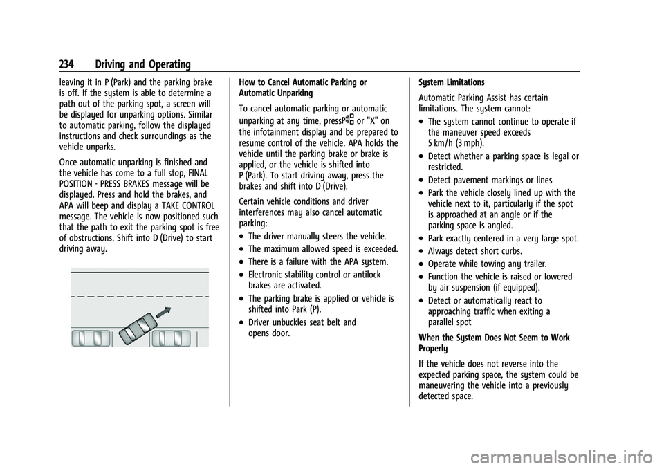 BUICK ENVISION 2022 Owners Manual Buick Envision Owner Manual (GMNA-Localizing-U.S./Canada/Mexico-
15218978) - 2022 - CRC - 5/12/21
234 Driving and Operating
leaving it in P (Park) and the parking brake
is off. If the system is able t BUICK ENVISION 2022 Owners Manual Buick Envision Owner Manual (GMNA-Localizing-U.S./Canada/Mexico-
15218978) - 2022 - CRC - 5/12/21
234 Driving and Operating
leaving it in P (Park) and the parking brake
is off. If the system is able t