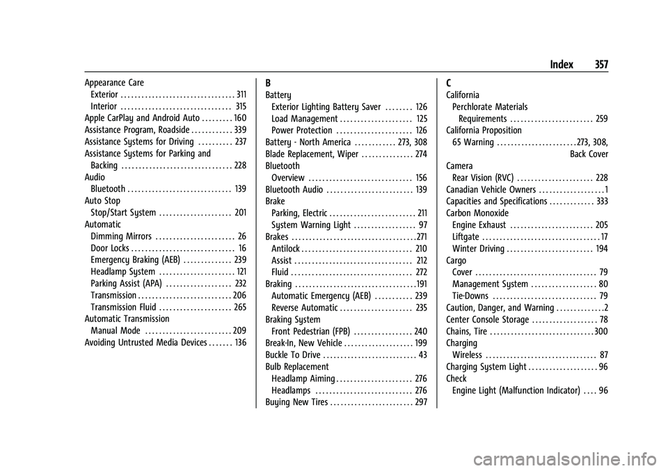 BUICK ENVISION 2022 Owners Manual Buick Envision Owner Manual (GMNA-Localizing-U.S./Canada/Mexico-
15218978) - 2022 - CRC - 5/12/21
Index 357
Appearance CareExterior . . . . . . . . . . . . . . . . . . . . . . . . . . . . . . . . . 31 BUICK ENVISION 2022 Owners Manual Buick Envision Owner Manual (GMNA-Localizing-U.S./Canada/Mexico-
15218978) - 2022 - CRC - 5/12/21
Index 357
Appearance CareExterior . . . . . . . . . . . . . . . . . . . . . . . . . . . . . . . . . 31